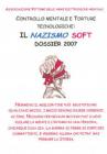 Controllo mentale e torture tecnologiche. Il nazismo soft. Dossier 2007