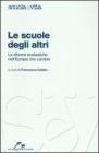 Le scuole degli altri. Le riforme scolastiche nell'Europa che cambia