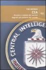 CIA. Ascesa e caduta dei servizi segreti pi� potenti del mondo