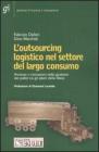 L' outsourcing logistico nel settore del largo consumo. Processi e interazioni nella gestione dei pallet tra gli attori della filiera