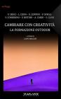 Cambiare con creativit�. La formazione outdoor