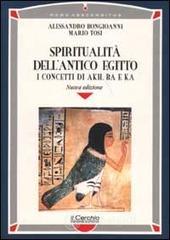 Spiritualit� dell'antico Egitto. I concetti di akh, ba e ka
