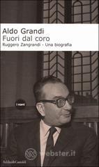 Fuori dal coro. Ruggero Zangrandi. Una biografia