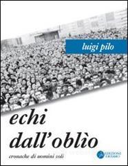 Echi dall'oblio. Cronache di uomini soli