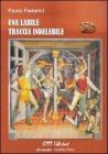 Una labile traccia indelebile