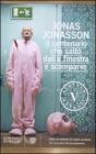 Il centenario che salt� dalla finestra e scomparve