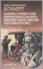 Quando penso che Beethoven � morto mentre tanti cretini ancora vivono. Con CD Audio