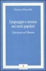 Linguaggio e musica nei canti popolari. Una ricerca nel Vibonese. Con CD Audio