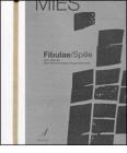 Fibulae-Spille. 1973, 2009, 20... dalle triennali milanesi al contemporaneo