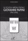 La Scuola media statale Giovanni Papini (1963-2006)