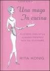 Una maga in cucina. Ricevere con stile quando proprio non sai cucinare