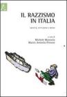 Il razzismo in Italia. Societ�, istituzioni e media