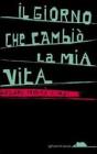 Il giorno che cambi� la mia vita