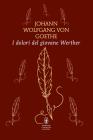 I dolori del giovane Werther. Ediz. integrale