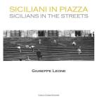 Siciliani in piazza. Ediz. italiana e inglese