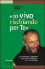 �Io vivo rischiando per te�. Christopher Lebreton trappista, martire del XX secolo