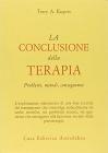 La conclusione della terapia. Problemi, metodi, conseguenze