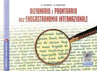 Dizionario e prontuario dell'enogastronomia internazionale. Con espansione online. Con CD-ROM