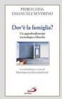 Dov'� la famiglia? Un approfondimento tra teologia e filosofia