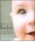 Beb�. Lo straordinario segreto della vita
