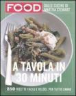 A tavola in 30 minuti