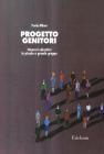 Progetto genitori. Itinerari educativi in piccolo e grande gruppo