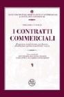 I contratti commerciali. Produzione, trasferimento, circolazione, distribuzione e promozione di beni e servizi
