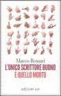 L' unico scrittore buono � quello morto