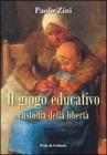 Il gioco educativo. Custodia della libert�