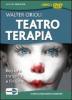 Teatroterapia. Recitare tra verit� e finzione. DVD. Con libro. Cofanetto