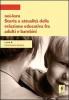 Noi-loro. Storia e attualit� della relazione educativa fra adulti e bambini