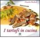 I tartufi in cucina