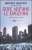 Dove abitano le emozioni. La felicit� e i luoghi in cui viviamo