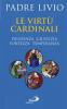 Le virt� cardinali. Prudenza, giustizia, fortezza, temperanza