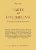 L' arte del counseling. Il consiglio, la guida, la supervisione