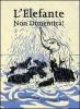 L' elefante non dimentica!