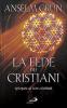 La fede dei cristiani. Spiegata ai non cristiani