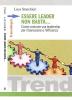 Essere leader non basta. Come costruire una leadership per il benessere e l'efficienza