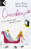 Cinematerapia. C'� un film per ogni stato d'animo