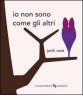 Io non sono come gli altri