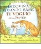Indovina quanto bene ti voglio. Libro pop-up