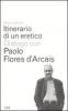 Itinerario di un eretico. Dialogo con Paolo Flores d'Arcais