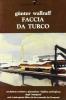 Faccia da turco. Un �Infiltrato speciale� nell'inferno degli immigrati