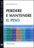 Perdere e mantenere il peso perduto. Un nuovo programma cognitivo comportamentale