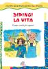 Dipingi la vita. Campo-scuola per ragazzi