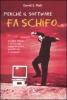 Perch� il software fa schifo...