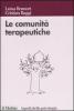Le comunit� terapeutiche. Tra caso e progetto