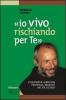 �Io vivo rischiando per te�. Christopher Lebreton trappista, martire del XX secolo
