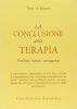 La conclusione della terapia. Problemi, metodi, conseguenze