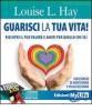 Guarisci la tua vita! 2 CD Audio